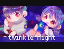 twinkle night【 灯吏かける × 猫屋敷のの 】