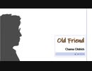 【NNI】オリジナル　Old Friend