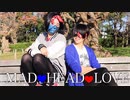 【EternaX】MAD HEAD LOVE【踊ってみた】