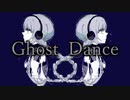 【UTAUオリジナル曲】Ghost Dance【雪歌ユフ】