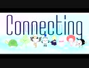 【ゆるキャラたちの】Connecting【合唱】