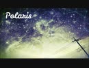 Polaris / WIL【ボーカロイドオリジナル曲】