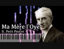 【ラヴェル】2. 親指小僧 - マ・メール・ロワ -【Synthesia/Ravel/Petit Poucet/Ma Mère l'Oye/ピアノ】