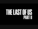 ネギのゲーム実況　THE LAST OF US PART Ⅱ　#001　｢The journey begins｣