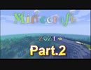【ライ】#2 一人でver.1.16の世界を遊ぶだけ！#2【マイクラ】