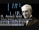 【ラヴェル】2. アッセ・ラン（Assez lent）- 高雅で感傷的なワルツ -【Synthesia/Ravel/Valses nobles et sentimentales/ピアノ】