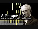 【ラヴェル】5. プレスク・ラン（Presque lent）- 高雅で感傷的なワルツ -【Synthesia/Ravel/Valses nobles et sentimentales/ピアノ】