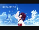 【UTAUカバー】Hencefoeth　cover東北きりたん【MMD】