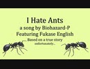 I Hate Ants (Fukase English オリジナル曲) +VSQ