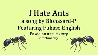 I Hate Ants (Fukase English オリジナル曲) +VSQ