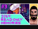 【実況#3】ガチムチバーテンダー【2064:Read Only Memories】