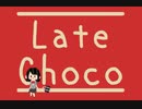 late Choco