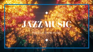 JAZZ  MUSIC  リラックスCAFE MUSIC（ 勉強用BGM※作業用BGM） 疲れた心を癒します