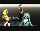 【MMD・2K】Hurly Burly ～Miku & Luka & Rin