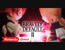 【Switch新作】『ブレイブリーデフォルトII』ファイナルトレーラー【Nintendo Direct 2021.2.18】