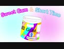 【GUMI】Sweet Gum & Short Time