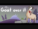 【Goat over it [Steam]】#01 山頂目指して前進あるのみ！（後退できないだけ…）