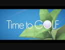 【Time to GOLF [Steam]】#02 さっそく無限ループにハマった・・・