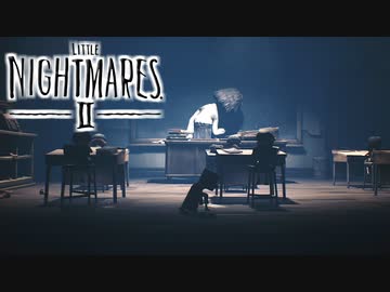 ゆっくり実況[リトルナイトメア2]#6