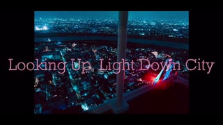 【初音ミク】Looking Down, Light Up City 【オリジナル】修正前