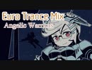 【作業用BGM】ユーロトランス Mix 16【Angelic Warriors】