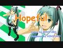 【初音ミク】Hopeful