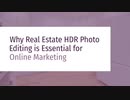 Why Real Estate HDR Photo Editing is Essential for Online Marketing