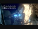 ライズ オブ ザ トゥームレイダーを実況いたします。 Part02