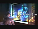 # Sweet Liar. / ヒトリゴト feat. 初音ミク