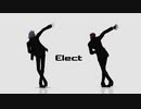 【MMD刀剣乱舞】Elect【大包平・大典太】