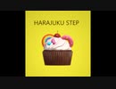 【オリジナル曲】HARAJUKU　STEP