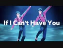 【MMDツイステ】If I Can't Have You【リーチ兄弟】