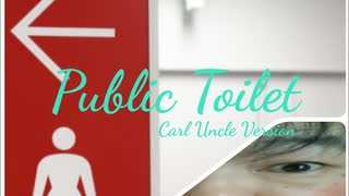 Public Toilet - Carl Uncle Version