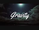 【オリジナル】Gravity feat. GUMI / Alka