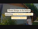 Three things to do before painting your home’s exterior