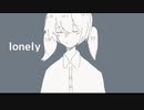 【初音ミク】lonely【オリジナル】