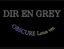 【歌ってみた】OBSCURE Lotus.ver/DIR EN GREY