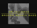 Broken Rockin Bass