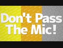 【歌ってみた】Don't Pass The Mic【＠ｙａ】