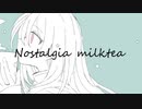 ノスタルジアミルクティー/初音ミク　