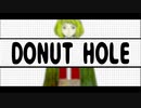 [ボカロラップ]ドーナツホール feat.ちゃゐむ ~RAP ver~