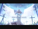 『RIVERTA CROIX』【オリジナル曲/Rino】