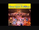 東京ディズニーランド - ワンス・アポン・ア・マウス ＊ (1999～2004) 音源