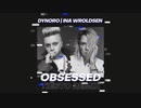 Dynoro Ina Wroldsen - Obsessed Tiësto Remix