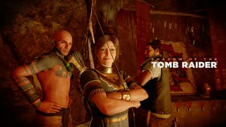 【Shadow of The Tomb Raider】ララ・クロフトはきっとまったりしない　第6回　1/2