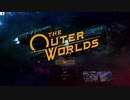 The Outer Worldsやったとき1