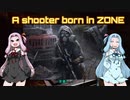 【EFT】A Shooter Born in ZONE【VOICEROID実況】VSSオペレーター茜ちゃん【tarkov】