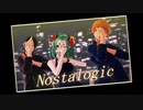 【MMD鬼徹】Nostalogic -Remake-【第６回MMD鬼徹桃祭り】