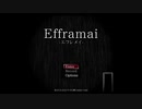 【Efframai】いい大人がビビリ散らかしながらお化け屋敷をうろつきました【実況プレイ】