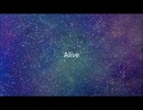 【MV】Alive / 重音テト